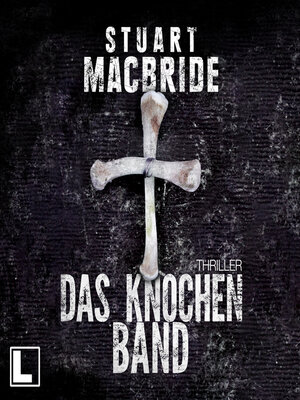 cover image of Das Knochenband--Detective Sergeant Logan McRae, Band 8 (ungekürzt)